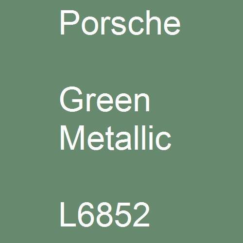 Porsche, Green Metallic, L6852.